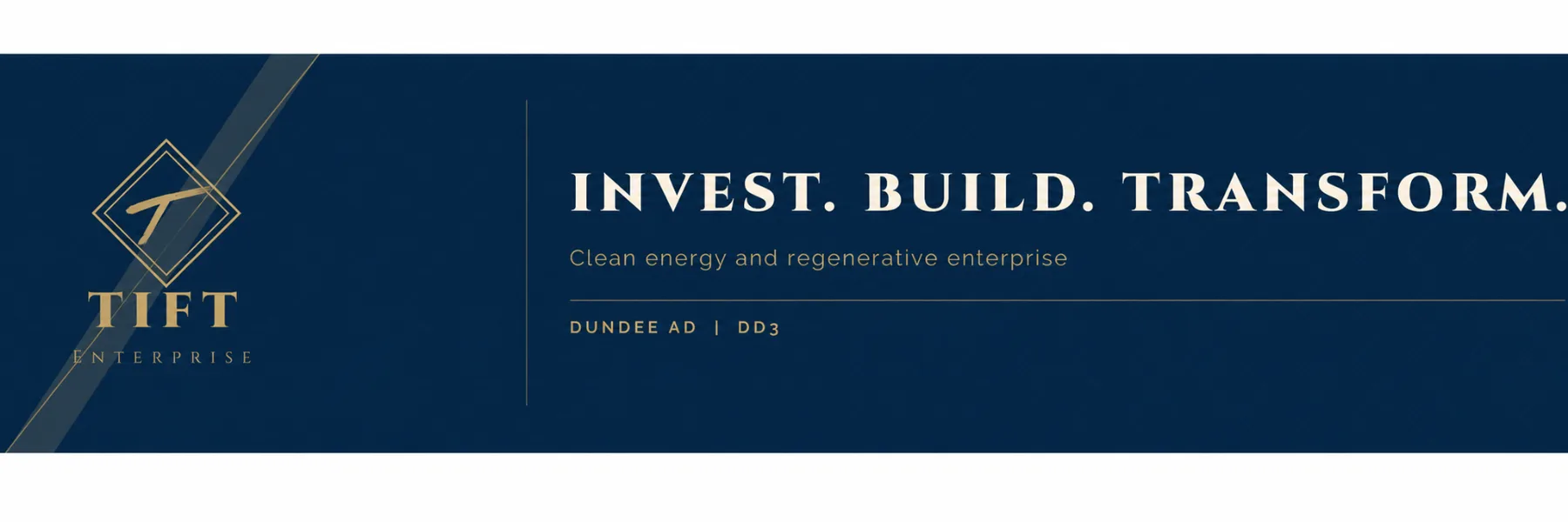 Tift Enterprise Ltd brand banner stating Invest. Build. Transform.